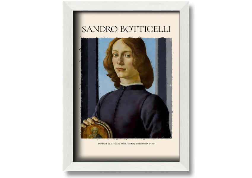 A detailed reproduction of Botticelli's Portrait Of A Young Man Holding A Roundel, showcasing vibrant colors and intricate details.